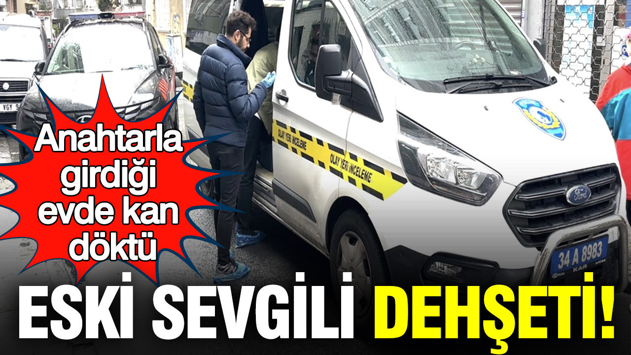 Eski Sevgilinin Kanlı İntikamı: Gizlice Girdiği Evde Saldırı Düzenledi