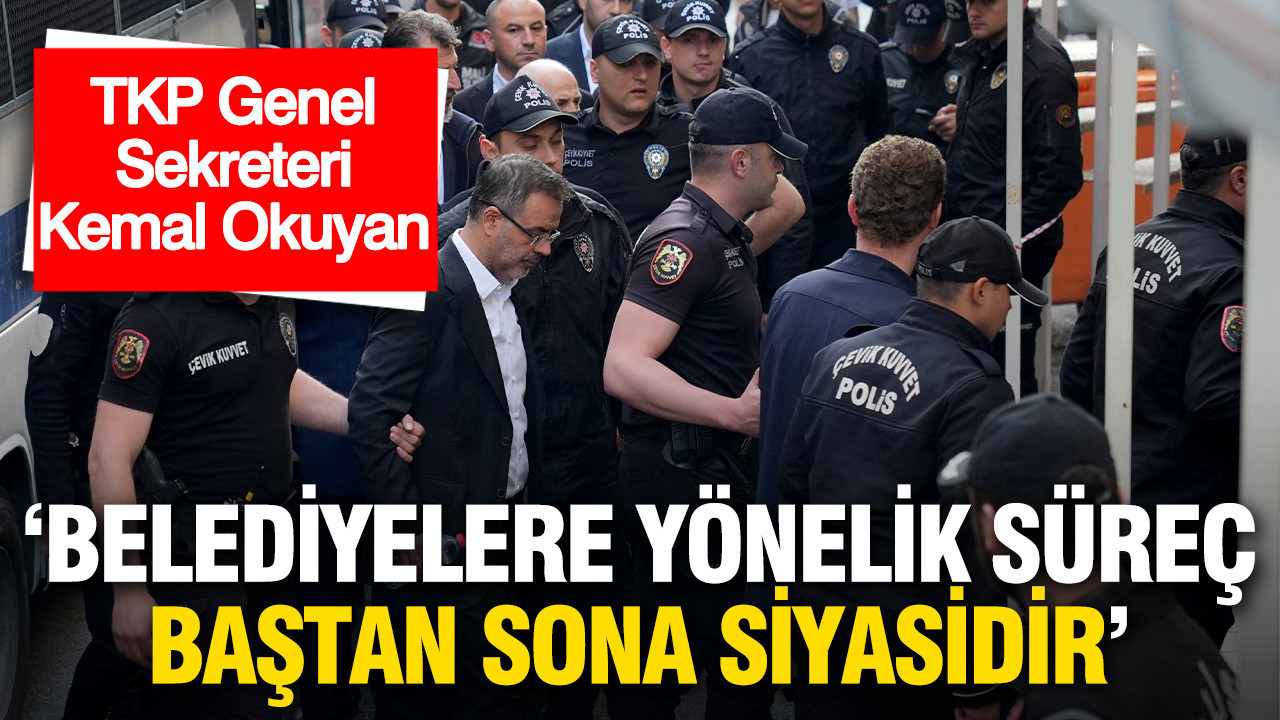 kemal-okuyan-belediyelere-yonelik-surec-bastan-sona-siyasidir-A5ypeFsm