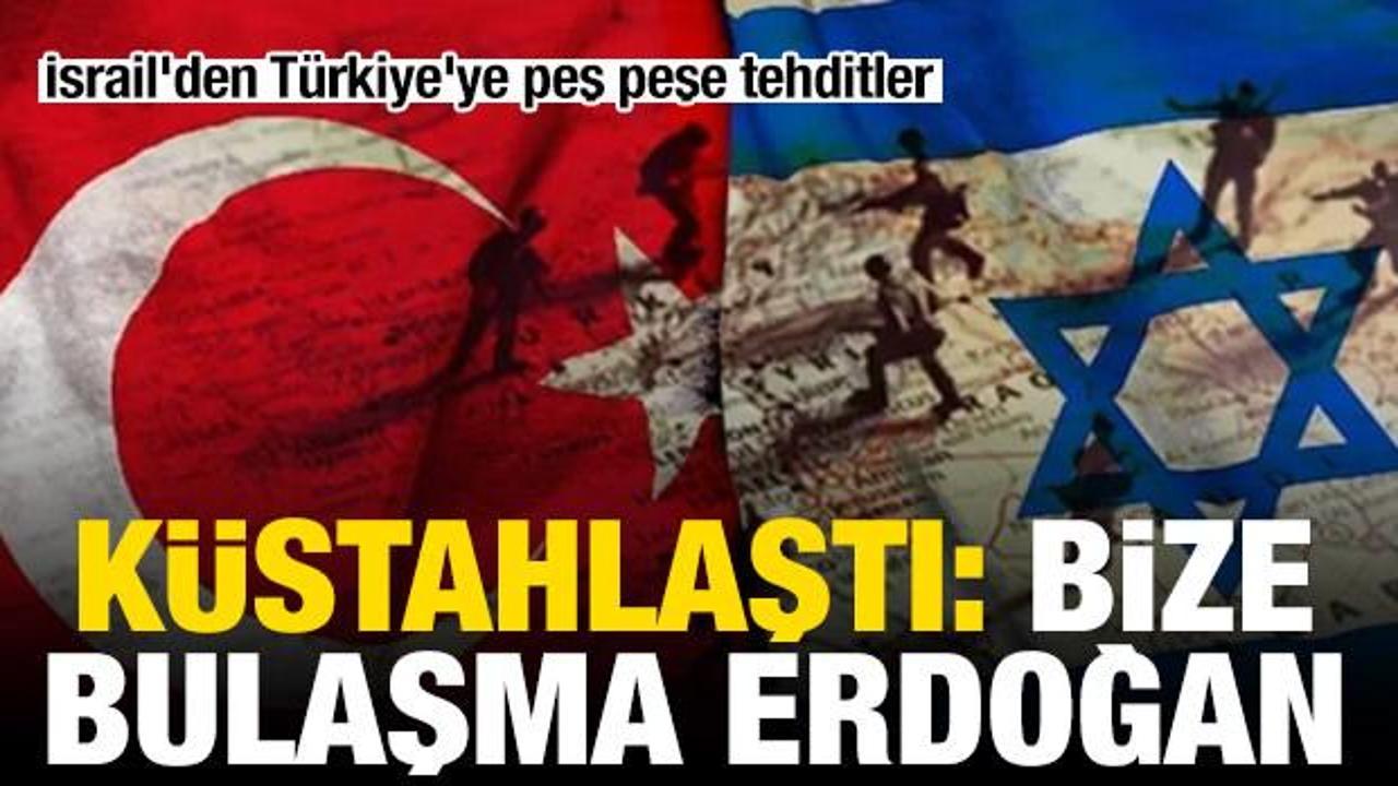Israilli bakanlardan pes pese tehditler bize bulasma erdogan EHYzT8dP